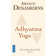 À La Recherche Du Soi Tome 1 - Adhyatma Yoga