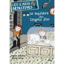 Léo & Maya, Détectives Tome 5 : Le Mystère Des Lingots D'Or