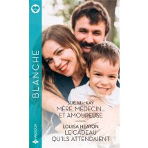 Mère, Médecin... Et Amoureuse - Le Cadeau Qu'ils Attendaient