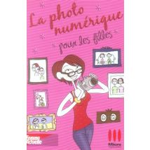 La Photo Numérique Pour Les Filles