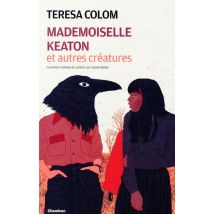 Mademoiselle Keaton Et Autres Créatures