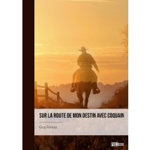 Sur La Route De Mon Destin Avec Coquain