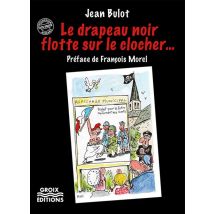 Le Drapeau Noir Flotte Sur Le Clocher