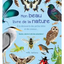 Mon Beau Livre De La Nature : À La Découverte Des Petites Bêtes Et Des Oiseaux