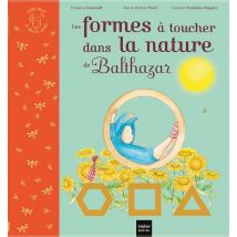 Les Formes À Toucher Dans La Nature De Balthazar