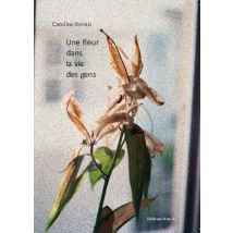 Une Fleur Dans La Vie Des Gens