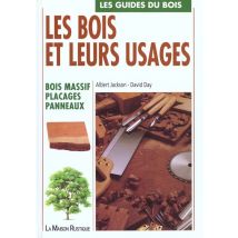Les Bois Et Leurs Usages - Bois Massif, Placages, Panneaux