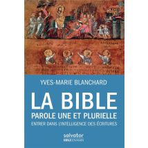 La Bible Parole Une Et Plurielle