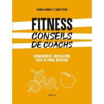 Fitness : Conseils De Coachs : Entraînement, Musculation, Perte De Poids, Nutrition