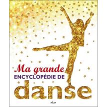 Ma Grande Encyclopédie De Danse