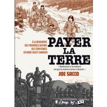 Payer La Terre - À La Rencontre Des Premières Nations Des Territoires Du Nord-ouest Canadien