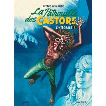 La Patrouille Des Castors : Intégrale Vol.5 : 1971-1975