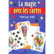 La Magie Avec Les Cartes - Etape Par Etape