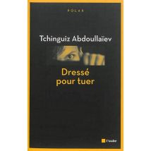 Dressé Pour Tuer