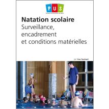 Natation Scolaire - Surveillance, Encadrement Et Conditions Matérielles (édition 2017)