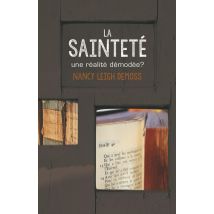 La Sainteté - Une Réalité Démodée ?