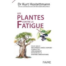 Les Plantes Contre La Fatigue : Pour Mieux Récupérer Après L'Effort, Combattre L'Épuisement, Renforcer Le Système Immunitaire