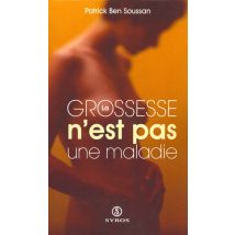 La Grossesse N'Est Pas Une Maladie