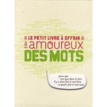 Le Petit Livre À Offrir À Un Amoureux Des Mots