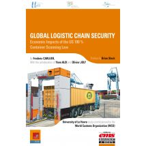 Global Logistics Chain Security - Economic Impacts Of The Us 100% Container Scanning Law