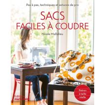 Sacs Faciles À Coudre - Pas À Pas, Techniques Et Astuces De Pro - Patron À Taille Réelle