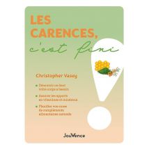 Les Carences, C'Est Fini !