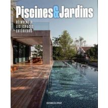 Piscines Et Jardins : Réinventer Les Espaces Extérieurs
