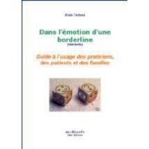 Dans L'Émotion D'Une Borderline État Limite, Le Leurre De La Gestion Ou Du Contrôle Des Émotions (6e Édition)