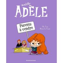 Mortelle Adèle Tome 8 : Parents À Vendre