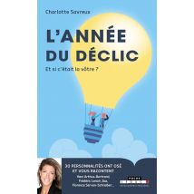 L'Année Du Déclic - Et Si C'Était La Vôtre ?