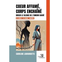 Coeur Affamé, Corps Enchaîné : Briser Le Silence De L'Ennemi Caché