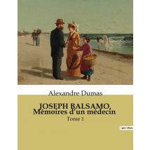 Joseph Balsamo, Mémoires D'Un Médecin