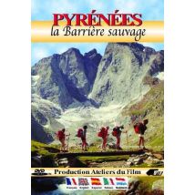 Pyrénées : La Barrière Sauvage