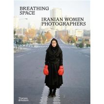 Breathing Space : Iranian Women Photographers
