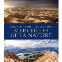 Encyclopédie Visuelle Des Merveilles De La Nature