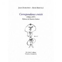 Correspondance Croisée 1944-1971 : Edition Établie Par Maurice Imbert