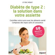 Diabète De Type 2 - La Solution Dans Votre Assiette