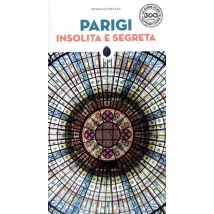 Parigi Insolita E Segreta (édition 2023)