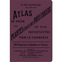Atlas De Poche Des Plantes Utiles Des Pays Chauds Les Plus Importantes Pour Le Commerce