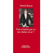 Vous N'Auriez Pas Vu Ma Chaine En Or ?