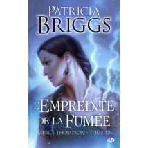 Mercy Thompson Tome 12 : L'Empreinte De La Fumée