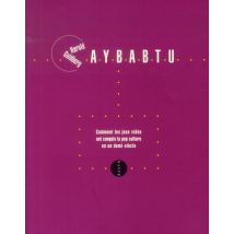 Aybabtu - Comment Les Jeux Video Ont Conquis...