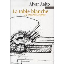 La Table Blanche Et Autres Textes