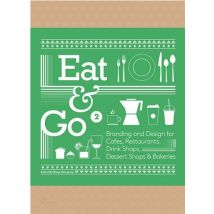 Eat & Go 2. Branding And Design For Cafés, Restaurants, Drink Shops, Dessert Shops & Bakeries