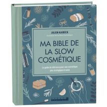 Ma Bible De La Slow Cosmétique
