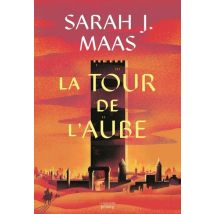 Throne Of Glass - Le Trône De Verre Tome 6 : La Tour De L'Aube