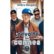 La Révolte Des Cannes