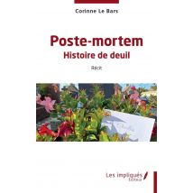 Poste-mortem : Histoire De Deuil