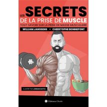 Les Secrets De La Prise De Muscle - Tout Savoir Sur La Prise De Masse Musculaire