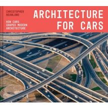 Architecture For Cars - How Cars Shaped Modern Architecture